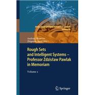 Rough Sets and Intelligent Systems - Professor Zdzislaw Pawlak in Memoriam