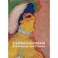 Expressionism in Germany and France
