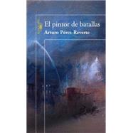 El Pintor De Batallas