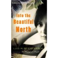 Into the Beautiful North : A Novel