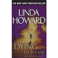 Dying to Please A Novel