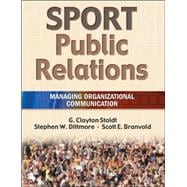 Sport Public Relations : Managing Organizational Communication