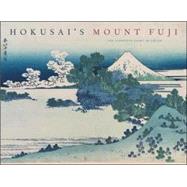 Hokusai's Mount Fuji The Complete Views in Color