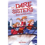 The Dare Sisters: Shipwrecked