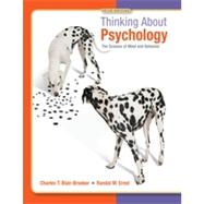 Thinking About Psychology: The Science of Mind and Behavior, 3rd Edition