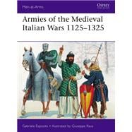 Armies of the Medieval Italian Wars, 1125-1325