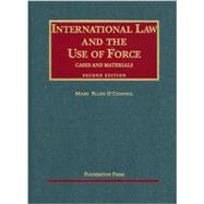 International Law and the Use of Force, Cases and Materials, 2d