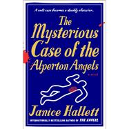 The Mysterious Case of the Alperton Angels A Novel