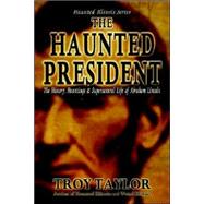 The Haunted President