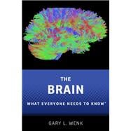 The Brain What Everyone Needs To Know®