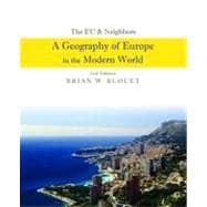 The EU and Neighbors: A Geography of Europe in the Modern World, 2nd Edition