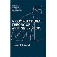 A Computational Theory of Writing Systems