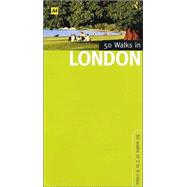 50 Walks in London; 50 Walks of 3 to 8 Miles