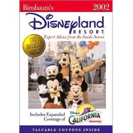 Birnbaum's Disneyland Resort 2002 : Expert Advice from the Inside Source