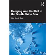 Hedging and Conflict in the South China Sea