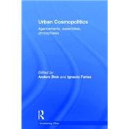 Urban Cosmopolitics: Agencements, Assemblies, Atmospheres