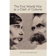 The First World War as a Clash of Cultures