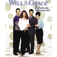 Will and Grace : Fabulously Uncensored
