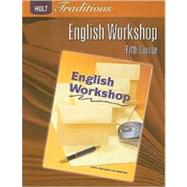 Holt Traditions: English Workshop, Fifth Course