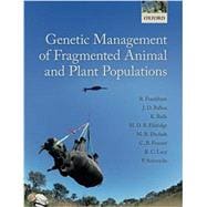 GENETIC MANAGEMENT OF FRAGMENTED ANIMAL AND PLANT POPULATIONS
