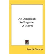 American Suffragette : A Novel