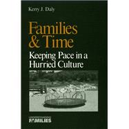 Families & Time Keeping Pace in a Hurried Culture