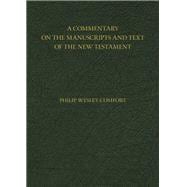 A Commentary on the Manuscripts and Text of the New Testament
