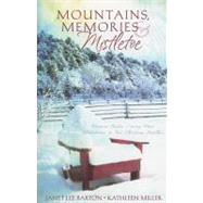 Mountains, Memories & Mistletoe