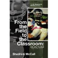 From the Field to the Classroom: Life after Football a New Game to Play: