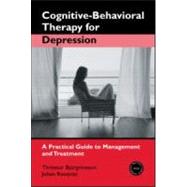 Cognitive-Behavioral Therapy for Depression : A Practical Guide to Management and Treatment