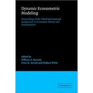 Dynamic Econometric Modeling: Proceedings of the Third International Symposium in Economic Theory and Econometrics