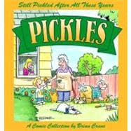 Still Pickled after All These Years : A Pickles Book