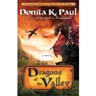 Dragons of the Valley A Novel