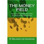 The Money Field