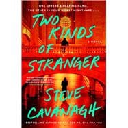 Two Kinds of Stranger A Novel