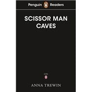 Penguin Readers Starter Level: The Scissor Man Caves Starter Level