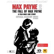 Max Payne 2 : The Fall of Max Payne Official Strategy Guide for PS2 and Xbox