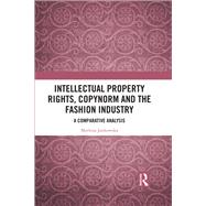 Intellectual Property Rights, Copynorm and the Fashion Industry