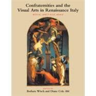 Confraternities and the Visual Arts in Renaissance Italy