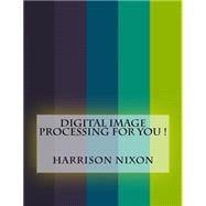 Digital Image Processing for You!