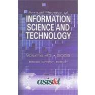 Annual Review of Information Science and Technology 2009