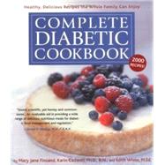 Complete Diabetic Cookbook Healthy, Delicious Recipes the Whole Family Can Enjoy
