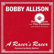 Bobby Allison: A Racer's Racer