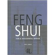 Feng Shui for a Successful Office: How to Create a Harmonious Working Environment