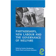 Partnerships, New Labour and the Governance of Welfare