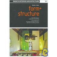 Basics Interior Architecture 01: Form and Structure: the Organisation of Interior Space The Organisation of Interior Space
