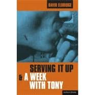 Serving It up and a Week with Tony