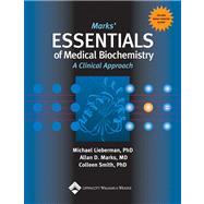 Marks' Essentials of Medical Biochemistry A Clinical Approach