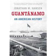 Guantánamo An American History