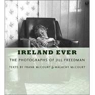 Ireland Ever The Photographs of Jill Freedman